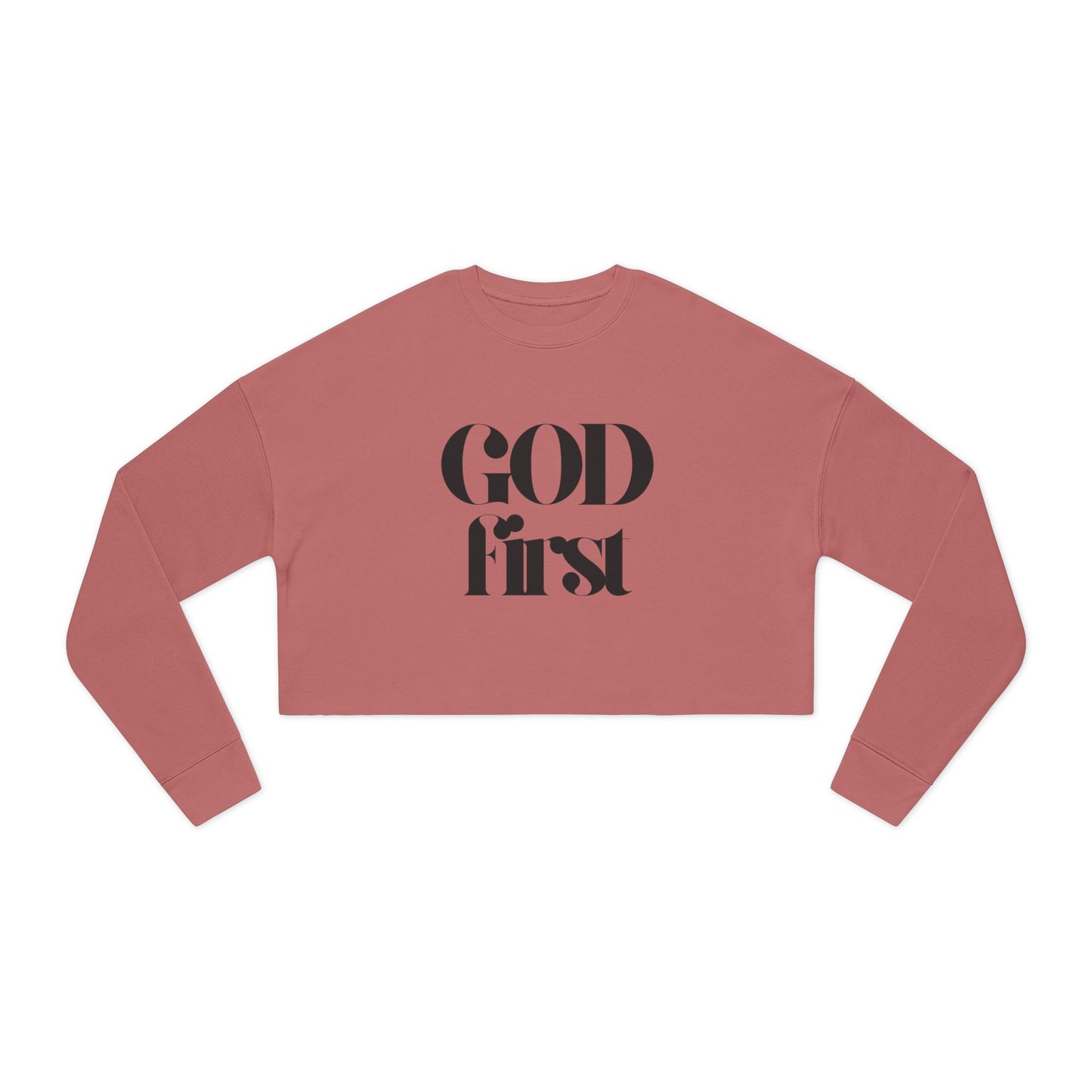 Cropped Sweatshirt - God First - Faith Statement