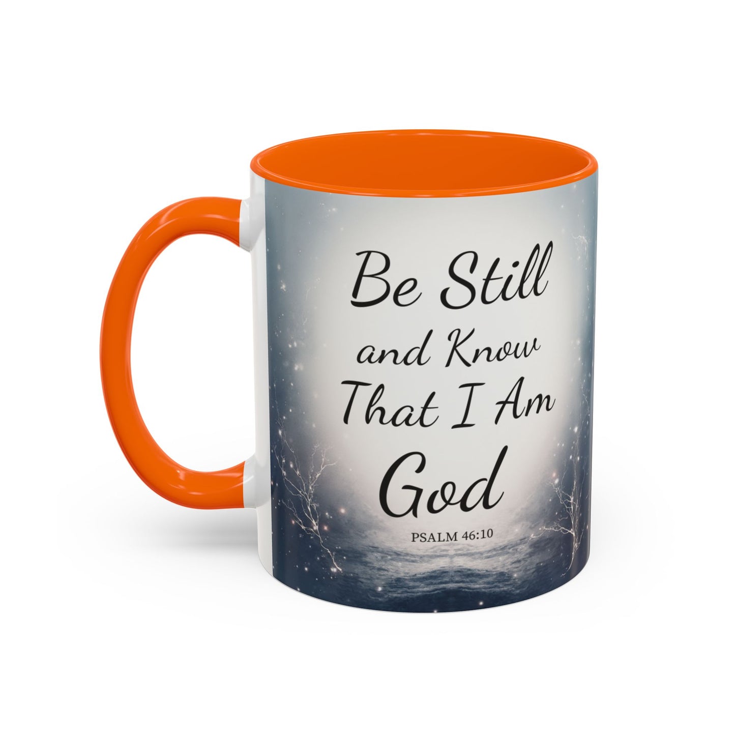 Inspirational Coffee Mug with Psalm 46:10 - Be Still and Know That I Am God