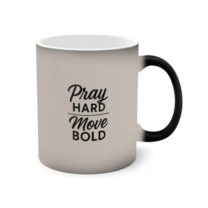 Pray Hard Move Bold ceramic coffee mug with black handle and inspirational typography design