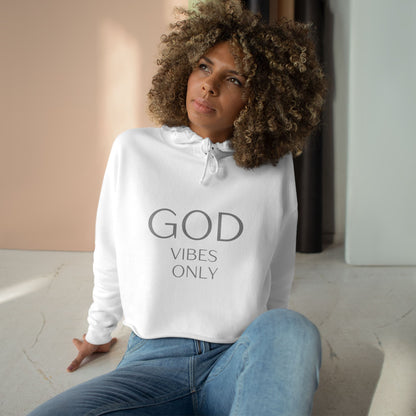 God Vibes Only Crop Hoodie - Inspirational Fashion for Positive Energy