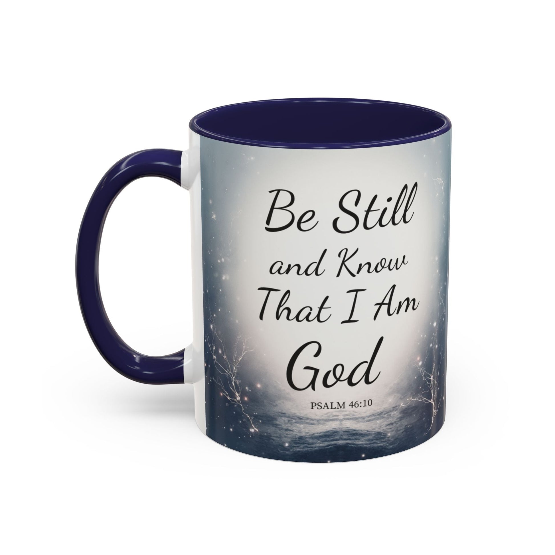 Inspirational coffee mug with Psalm 46:10 "Be Still and Know That I Am God" design and navy blue handle and interior