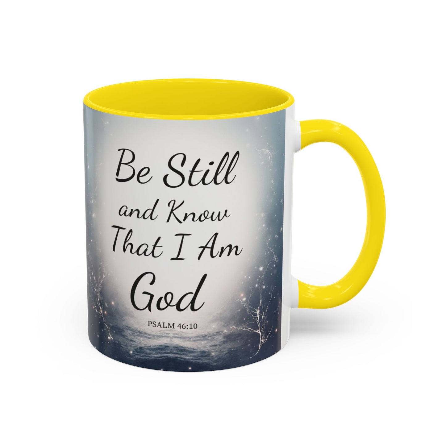 Inspirational Coffee Mug with Psalm 46:10 - Be Still and Know That I Am God