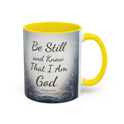 Inspirational Coffee Mug with Psalm 46:10 - Be Still and Know That I Am God