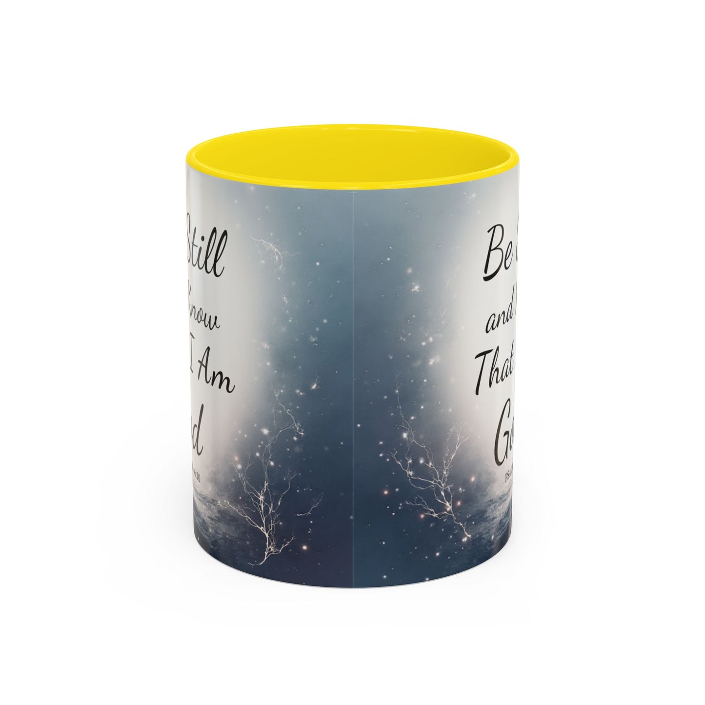 Inspirational Coffee Mug with Psalm 46:10 - Be Still and Know That I Am God