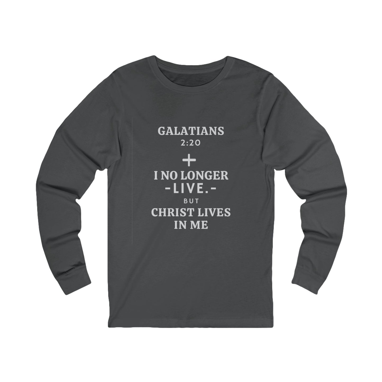 Galatians 2:20 Long Sleeve T-Shirt - Various Colors - Christ Lives in Me Apparel