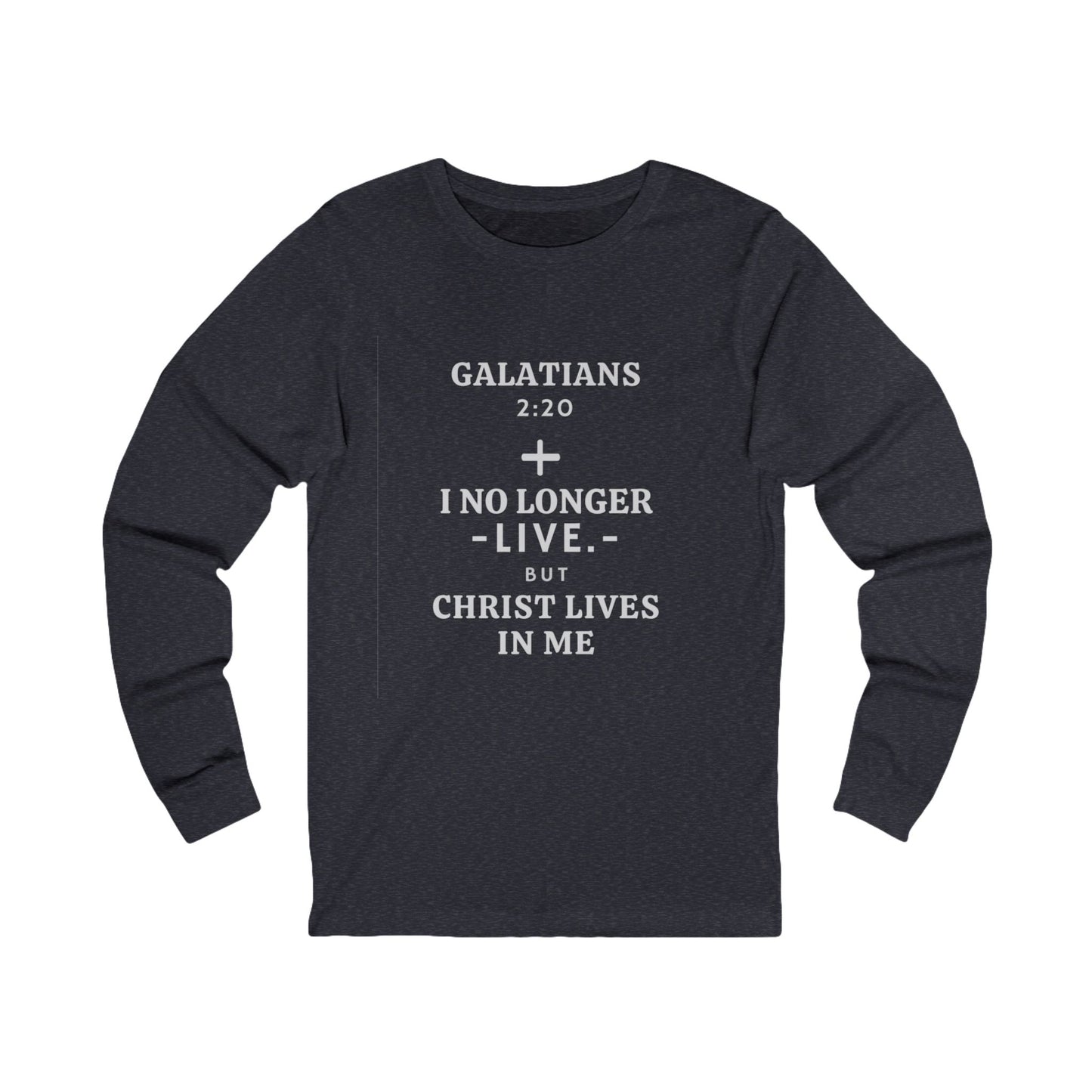 Galatians 2:20 Long Sleeve T-Shirt - Various Colors - Christ Lives in Me Apparel