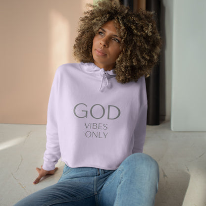God Vibes Only Crop Hoodie - Inspirational Fashion for Positive Energy
