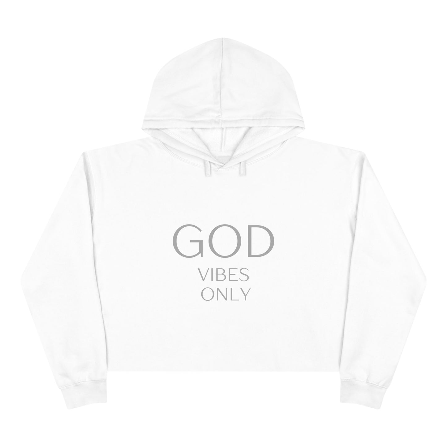 God Vibes Only Crop Hoodie - Inspirational Fashion for Positive Energy
