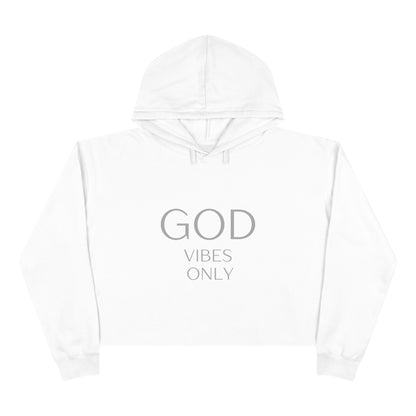 God Vibes Only Crop Hoodie - Inspirational Fashion for Positive Energy