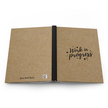 Work in Progress Hardcover Journal, Creative Writing Notebook, Inspirational Journal, Gift for Writers, Daily Planner, Art Sketchbook