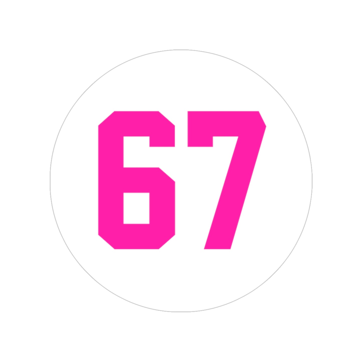 Round Transparent Outdoor Sticker — PINK '67' meme, Number Decal