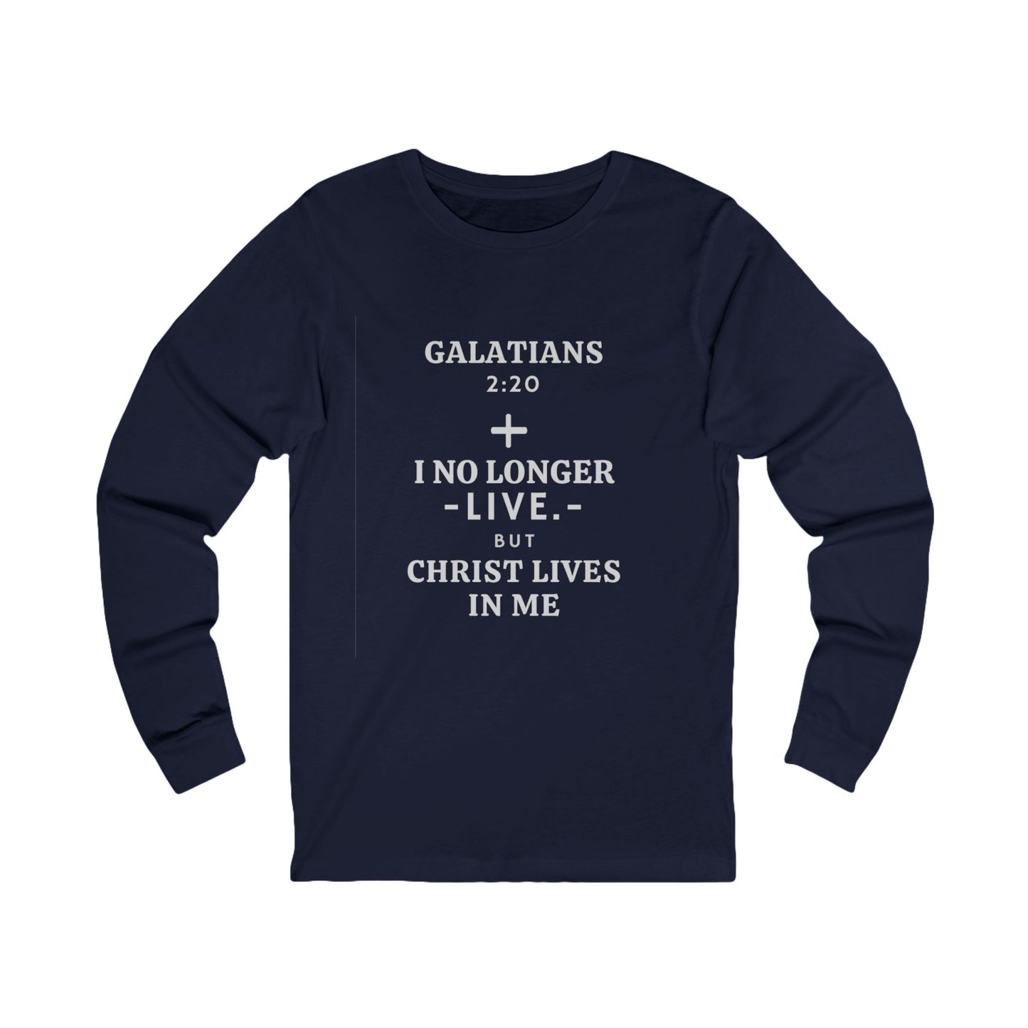 Galatians 2:20 Long Sleeve T-Shirt - Various Colors - Christ Lives in Me Apparel