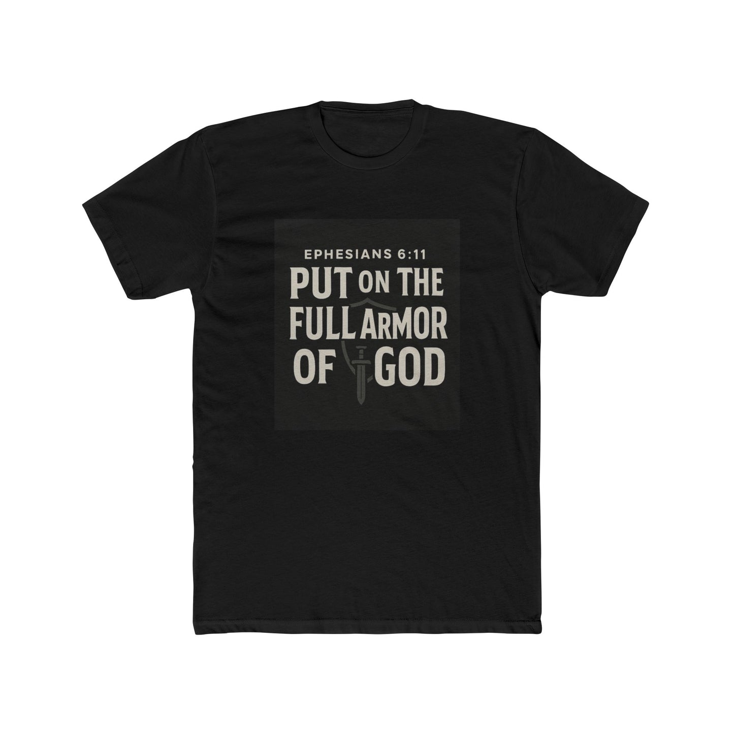 Ephesians 6:11 T-Shirt - Armor of God Faith Apparel