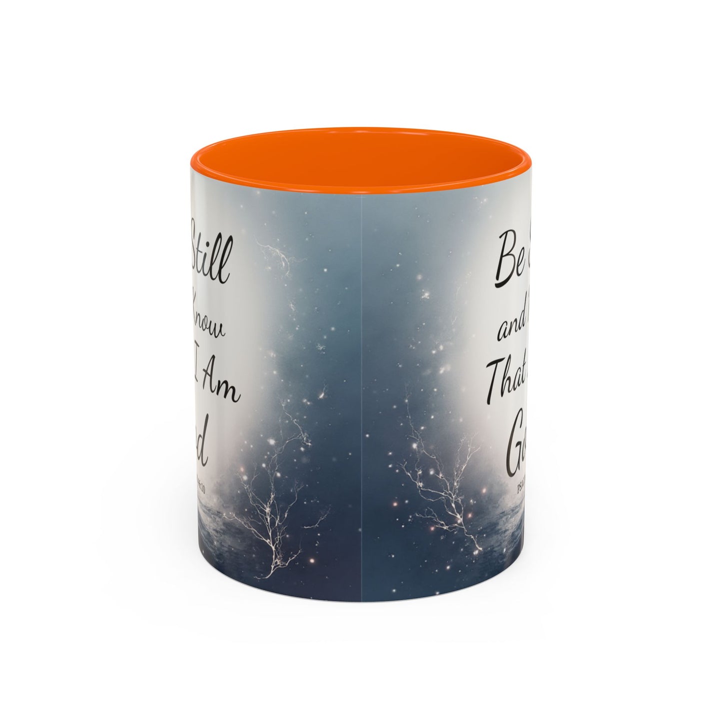 Inspirational Coffee Mug with Psalm 46:10 - Be Still and Know That I Am God