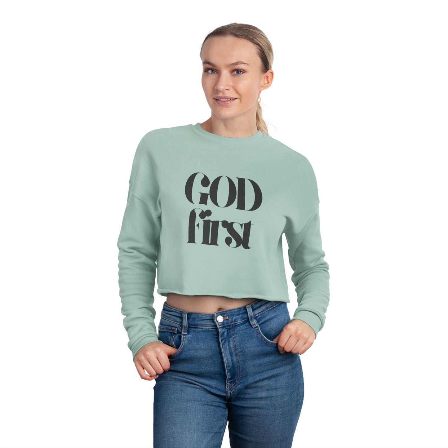 Cropped Sweatshirt - God First - Faith Statement