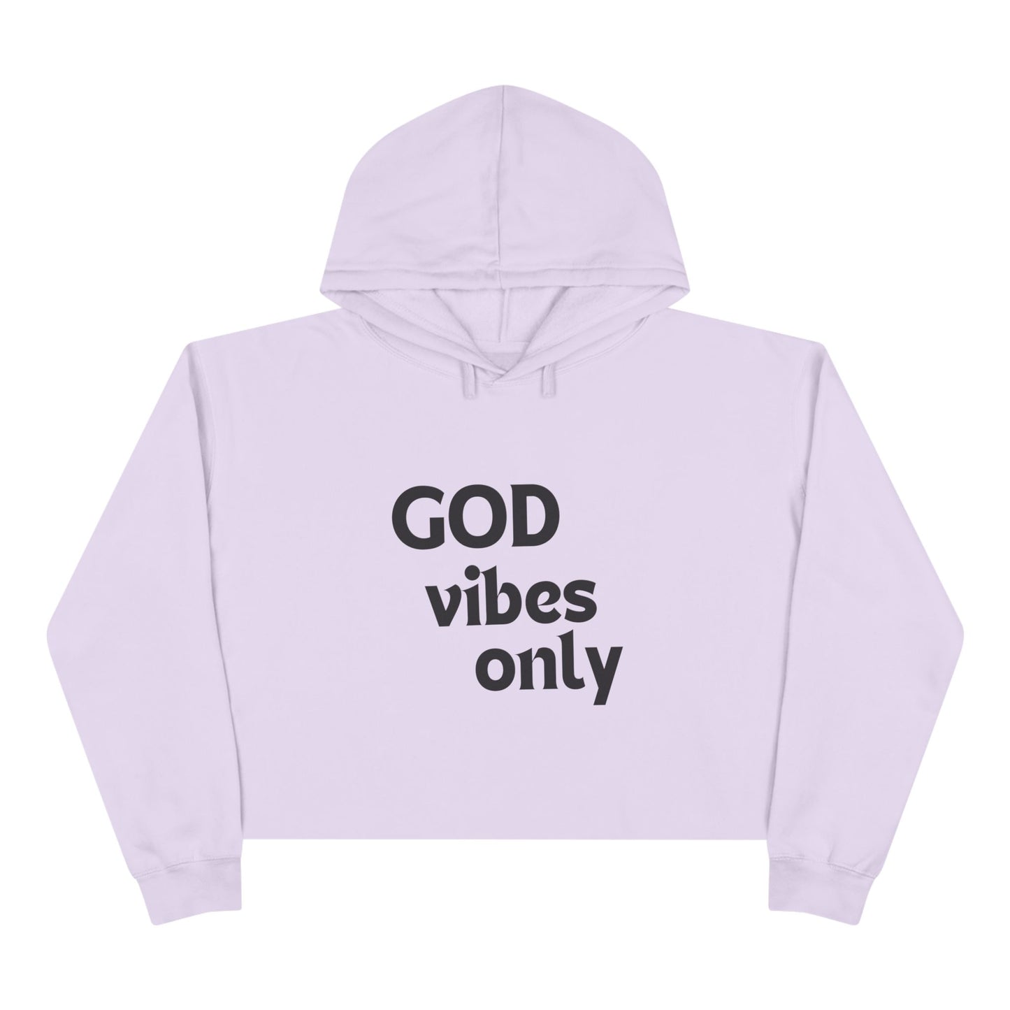 God Vibes Only - Crop Hoodie, Black Font