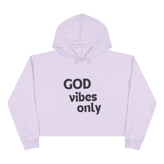 God Vibes Only - Crop Hoodie, Black Font