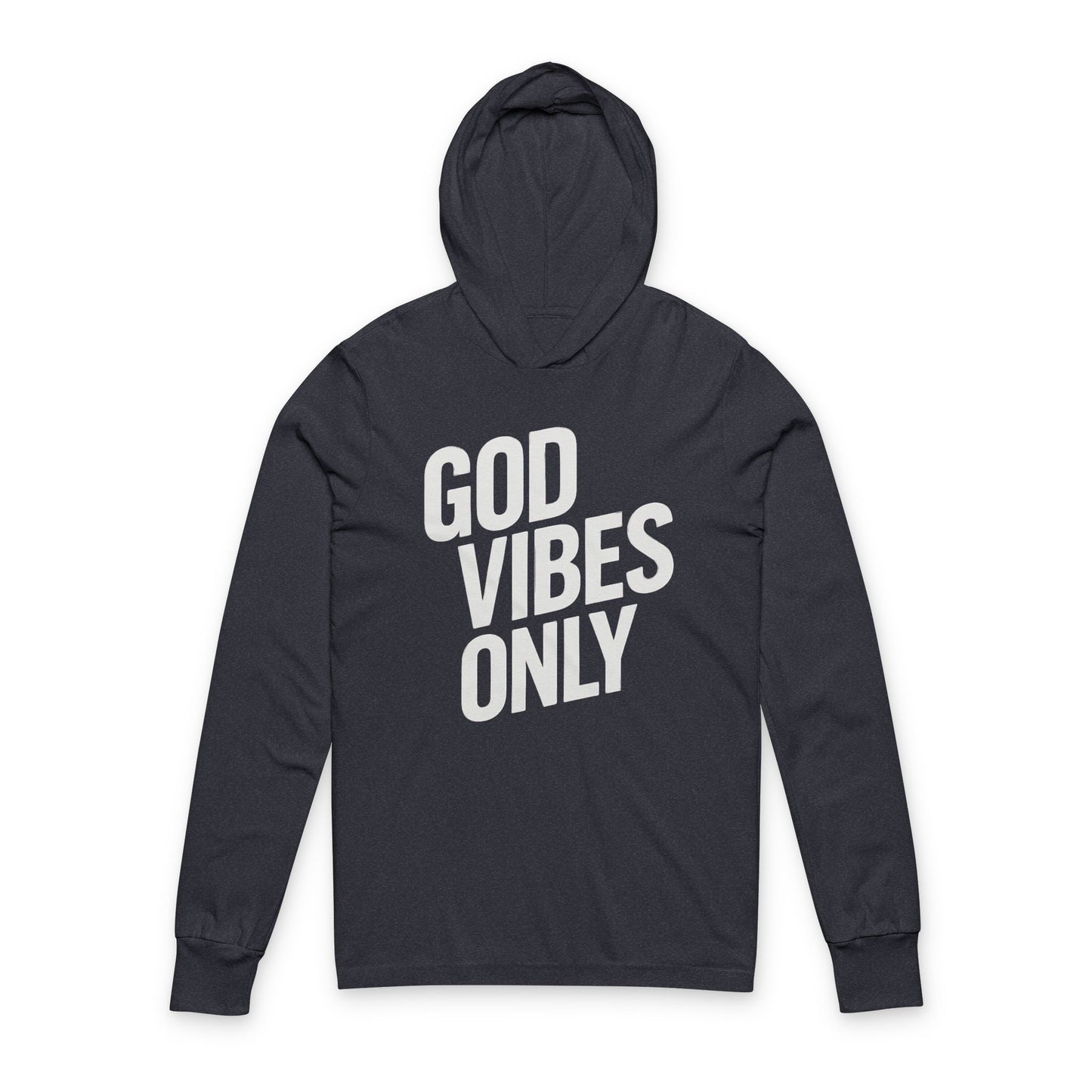 God Vibes Only - Unisex Hooded Long Sleeve Tee