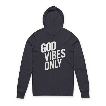 God Vibes Only - Unisex Hooded Long Sleeve Tee