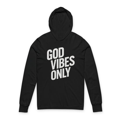 God Vibes Only - Unisex Hooded Long Sleeve Tee