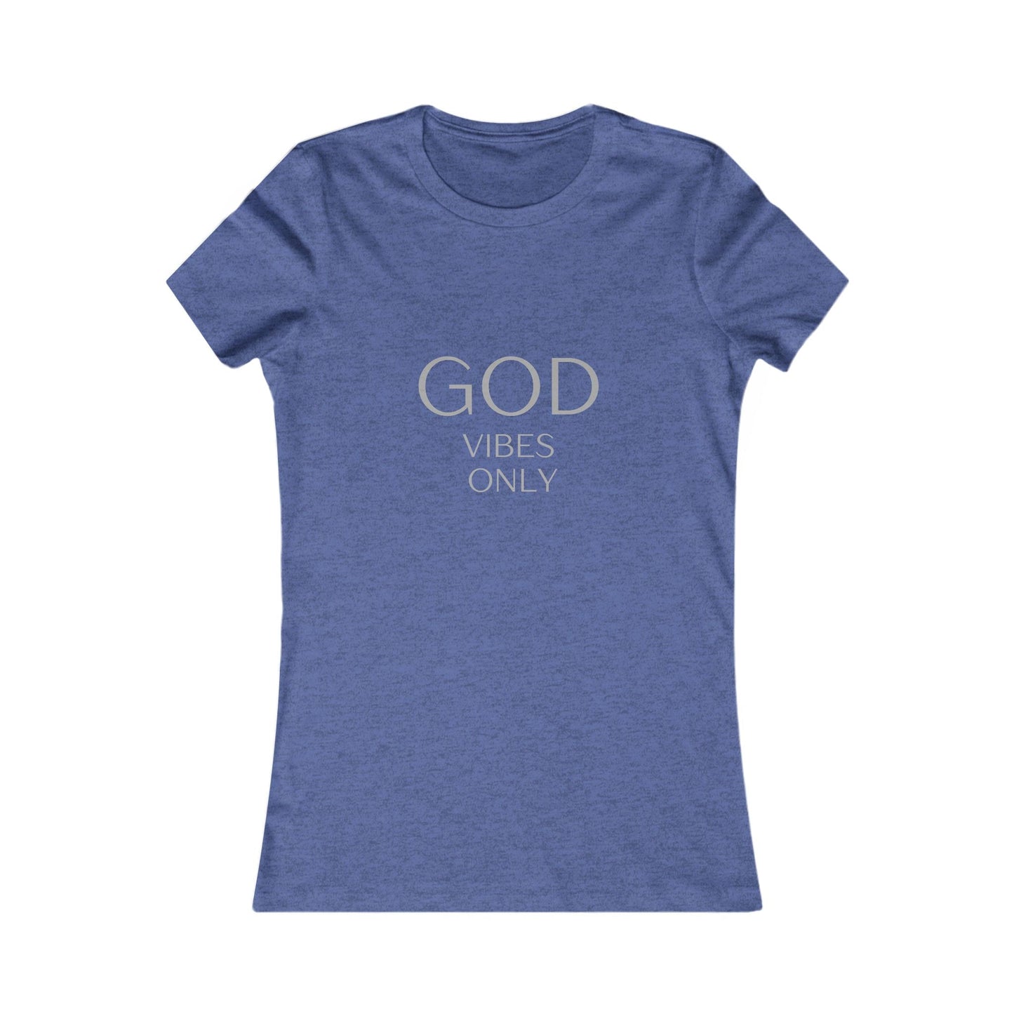 Women's Favorite Tee slim fit blue cotton t-shirt with God Vibes Only text