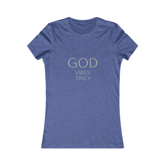 Women's Favorite Tee slim fit blue cotton t-shirt with God Vibes Only text