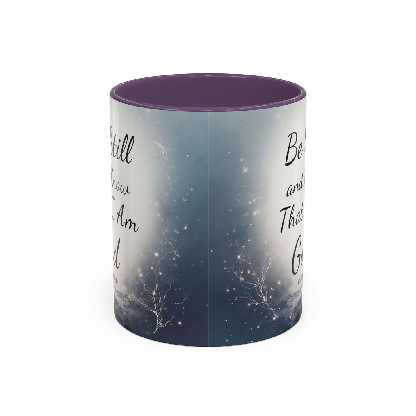 Inspirational Coffee Mug with Psalm 46:10 - Be Still and Know That I Am God